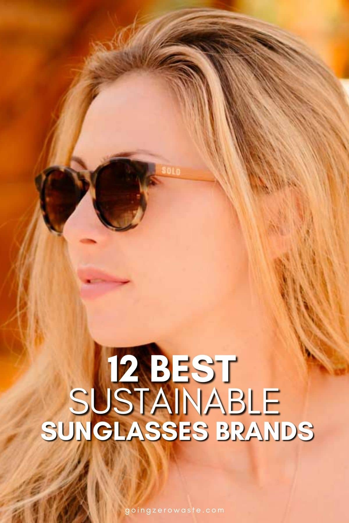 The Greatest Sustainable Sun shades – Going Zero Waste